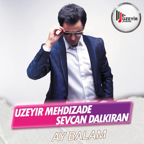 Üzeyir Mehdizade,Sevcan Dalkıran - Ay Balam