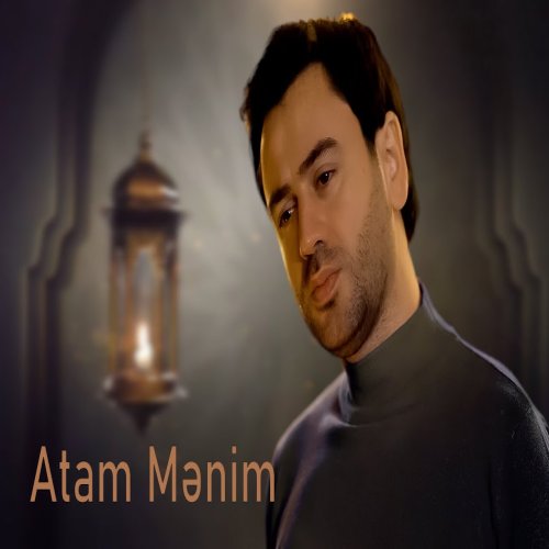 Üzeyir Mehdizade - Atam Menim