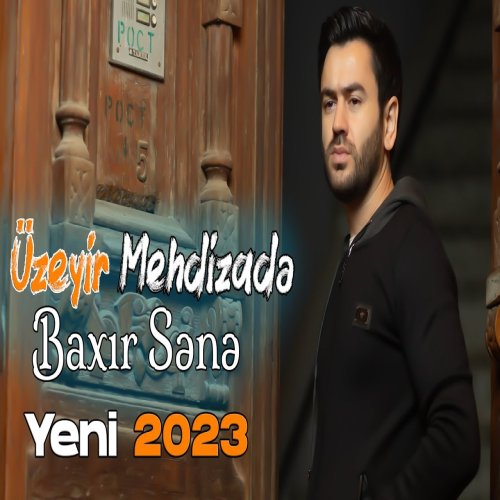 Üzeyir Mehdizade - Baxir Sene
