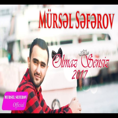 Mursel Seferov - Olmaz Sensiz