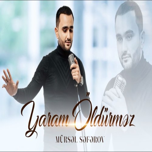 Mursel Seferov - Yaram Oldurmez