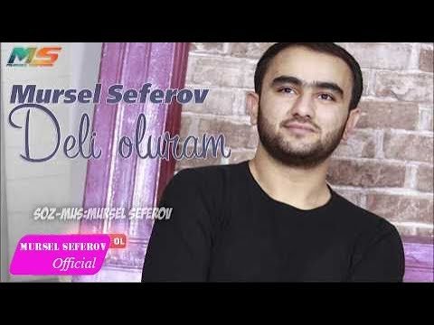 Mursel Seferov - Dəli oluram