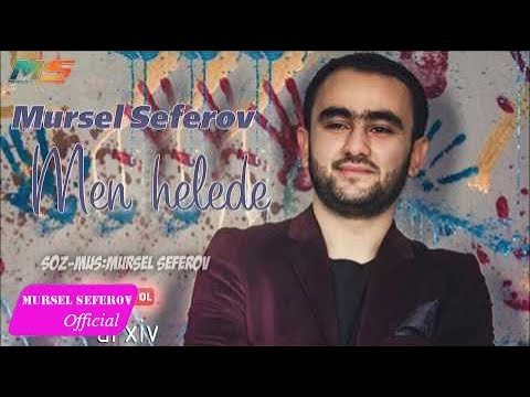 Mursel Seferov - Mən hələdə