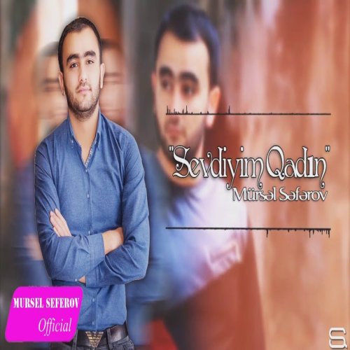Mursel Seferov - Sevdiyim Qadın