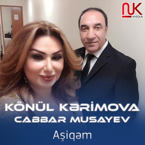 Könül Kərimova,Cabbar Musayev - Aşiqəm