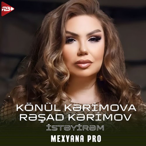 Könül Kərimova,Rəşad Kərimov - İstəyirəm