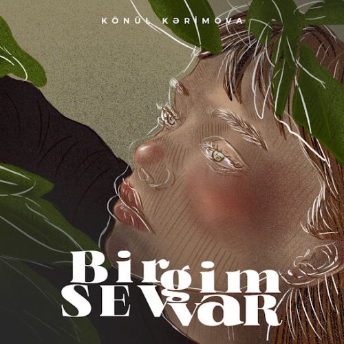 Könül Kərimova - Bir Sevgim Var