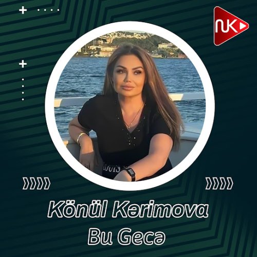 Könül Kərimova - Bu Gecə