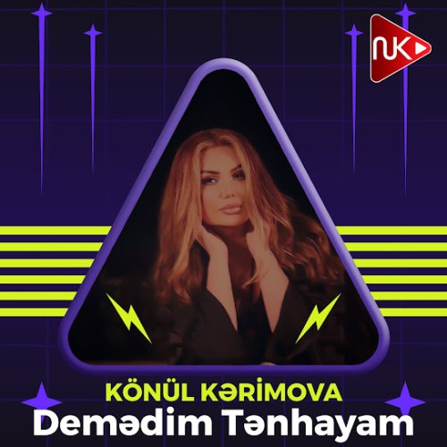 Könül Kərimova - Demədim Tənhayam