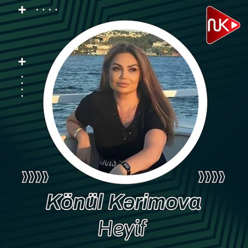 Könül Kərimova - Heyif