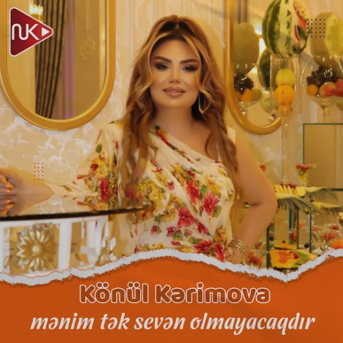 Könül Kərimova - Mənim Tək Sevən Olmayacaqdır
