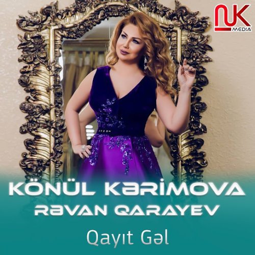 Könül Kərimova - Qayıt Gəl