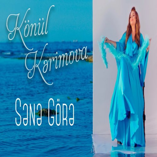 Könül Kərimova - Sene Gore
