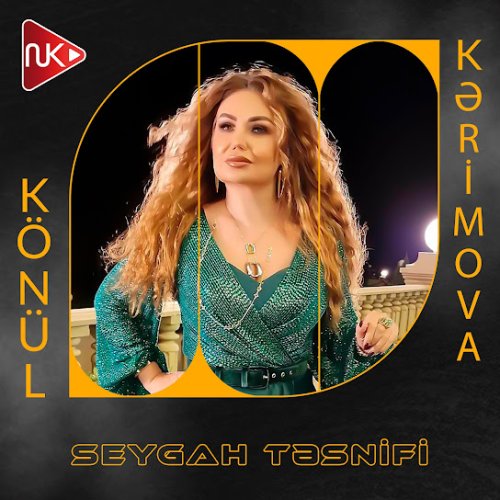Könül Kərimova - Seygah Təsnifi Könül Kərimova - Seygah Təsnifi