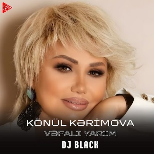 Könül Kərimova - Vəfalı Yarım (Remix)