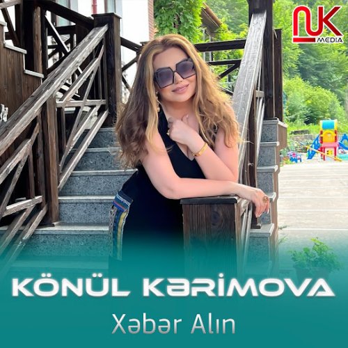 Könül Kərimova - Xəbər Alın
