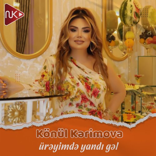 Könül Kərimova - Ürəyimdə Yandı Gəl