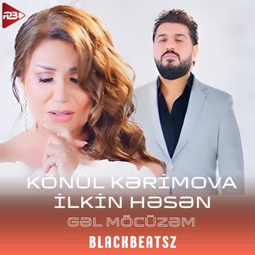 Könül Kərimova,İlkin Hasan - Gəl Möcüzəm (Remix)