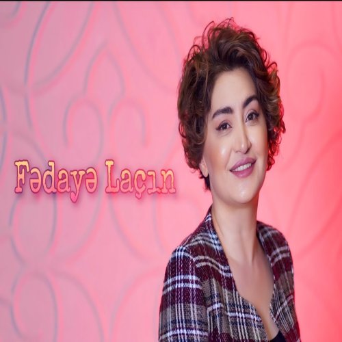 Fedaye Lacin - Sen geldin gelisinle