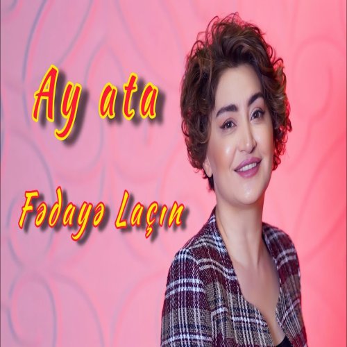 Fedaye Lacin - Ata