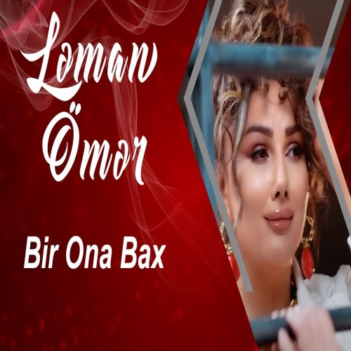 Ləman Ömər - Bir Ona Bax