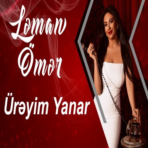 Ləman Ömər - Üreyim Yanar