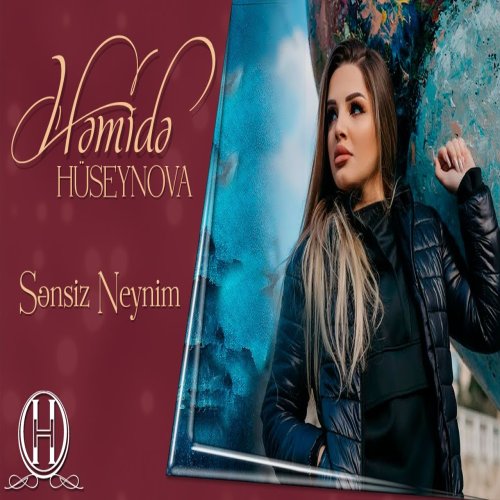 Həmidə Hüseynova - Sensiz Neynim