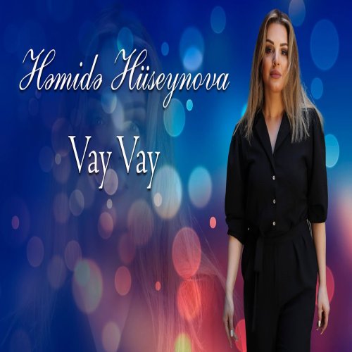 Həmidə Hüseynova - Vay Vay