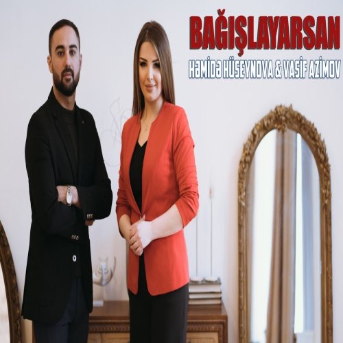 Həmidə Hüseynova,Vasif Azimov - Bağışlayarsan