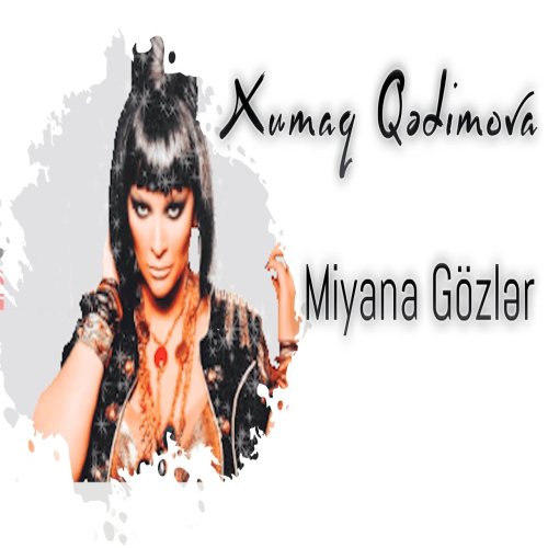 Xumar Qədimova - Miyana Gözlər