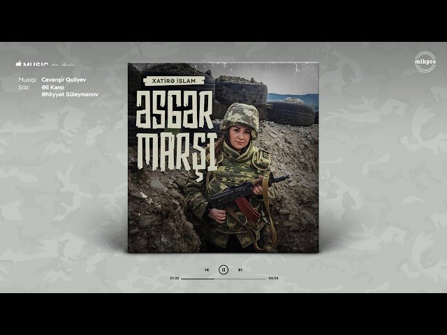 Xatirə İslam - Əsgər Marşı