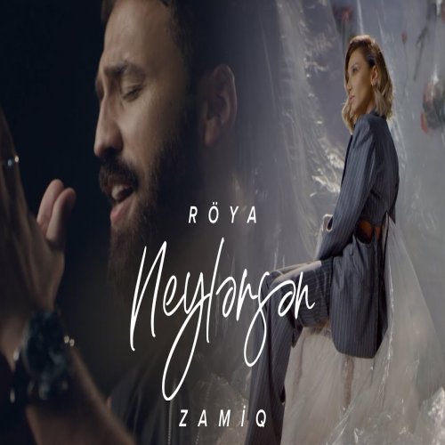 Zamiq Hüseynov,Röya - Neylərsən