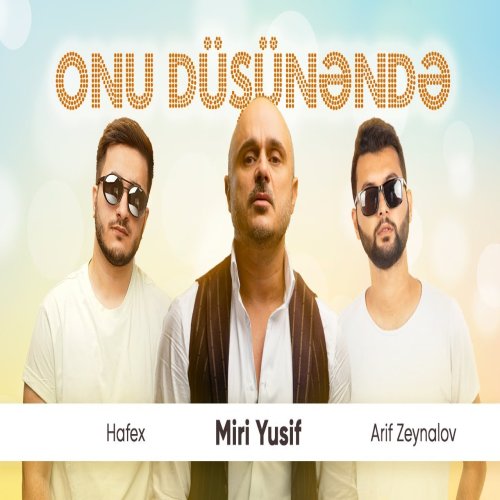 Miri Yusif,Arif Zeynalov - Onu Düşünəndə