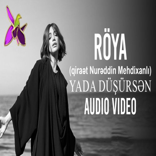 Röya,Nurəddin Mehdixanlı - Yada Düşürsən