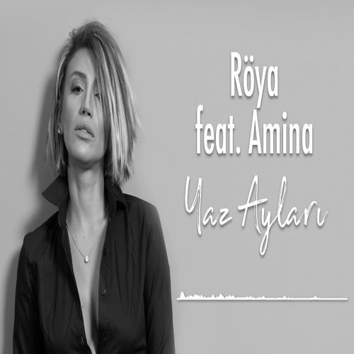 Röya - Yaz Ayları