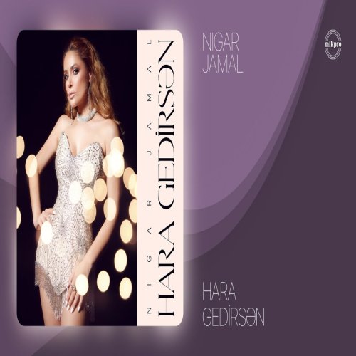 Nigar Jamal - Hara Gedirsən