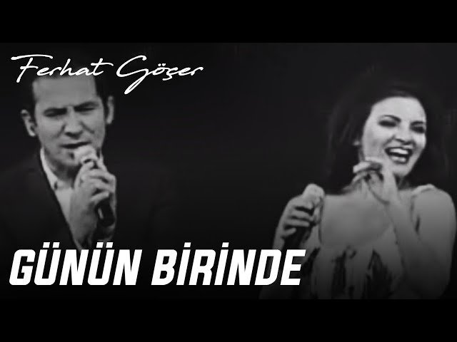 Ferhat Göçer - Günün Birinde