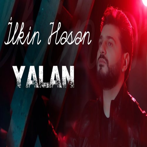 İlkin Hasan - Yalan