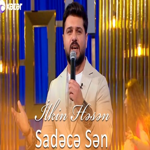 İlkin Hasan - Sadece Sen