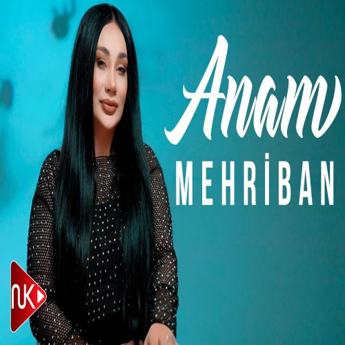 Mehriban - Anam Mehriban - Anam