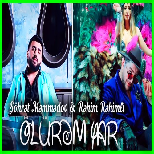 Şöhret Memmedov,Rəhim Rəhimli - Ölürəm Yar
