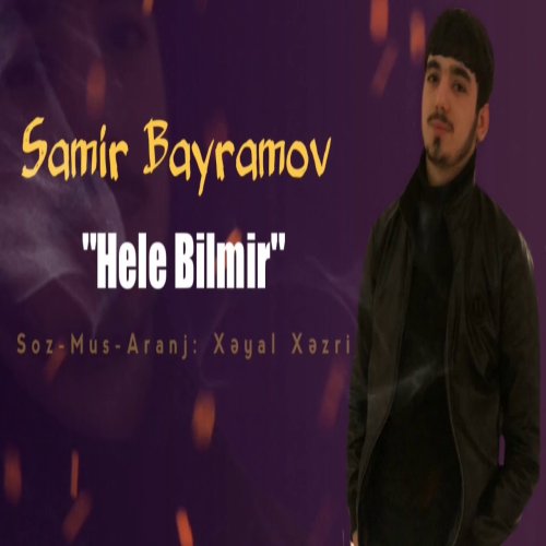 Ilkin Cerkezoglu - Hele Bilmir