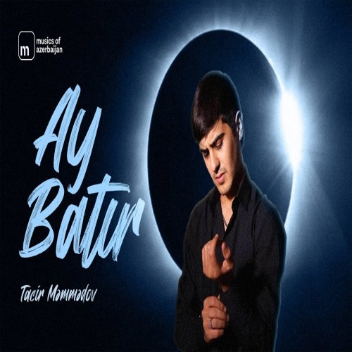 Tacir Memmedov - Ay Batır