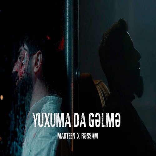Rəssam & MadTeen - Yuxuma Da Gəlmə