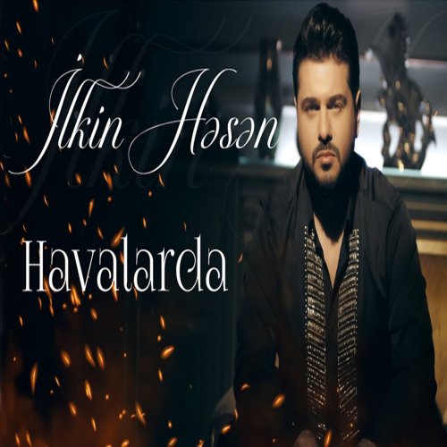 İlkin Hasan - Havalarda