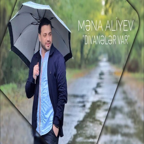 Mena Aliyev - Divaneler Var