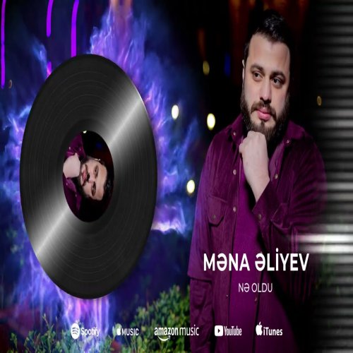 Mena Aliyev - Ne Oldu