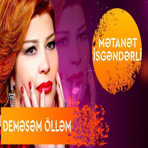 Metanet Isgenderli - Demesem Ollem