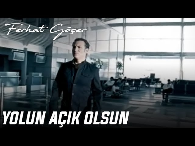 Ferhat Göçer - Yolun Açık Olsun