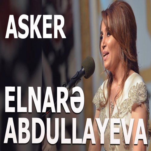 Elnare Abdullayeva - Asker
